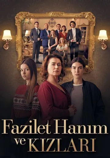 Скачать Госпожа Фазилет и ее дочери (2017)