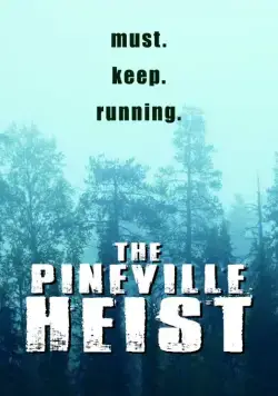 The Pineville Heist (2016) через торрент бесплатно Скачать The Pineville Heist