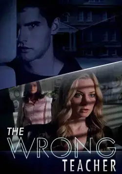 The Wrong Teacher (2018) торрент