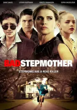 Скачать Bad Stepmother (2018) через торрент бесплатно