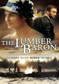Лесной барон / The Lumber Baron (2019) фильм торрент Лесной барон / The Lumber Baron (2019) фильм скачать через торрент в хорошем качестве