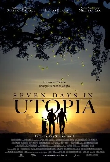 Семь дней в утопии / Seven Days in Utopia (2011) фильм торрент Семь дней в утопии / Seven Days in Utopia (2011) фильм скачать через торрент в хорошем качестве