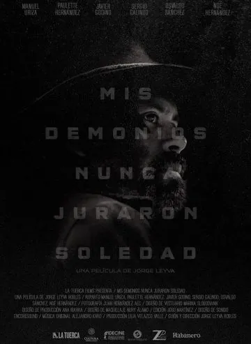 Mis demonios nunca juraron soledad (2017) торрент