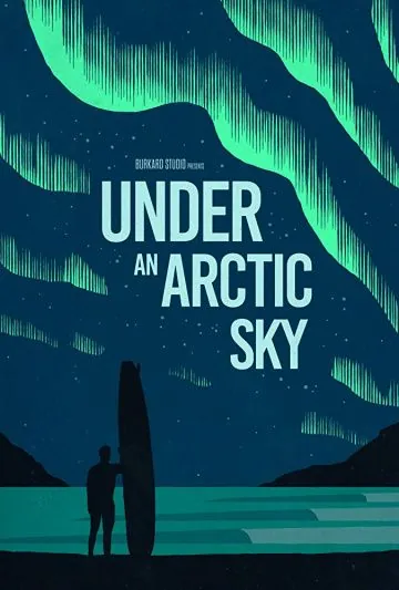 Скачать Under an Arctic Sky (2017)
