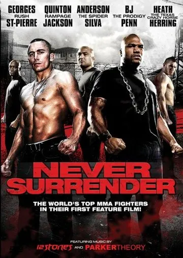 Никогда не сдавайся / Never Surrender (2009) фильм торрент Никогда не сдавайся / Never Surrender (2009) фильм скачать через торрент в хорошем качестве
