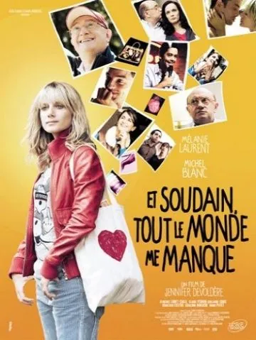 И вдруг мне всех не хватает / Et soudain tout le monde me manque (2011) фильм торрент И вдруг мне всех не хватает / Et soudain tout le monde me manque (2011) фильм скачать через торрент в хорошем качестве
