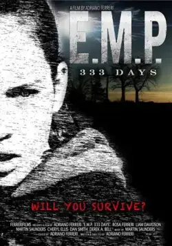 E.M.P. 333 Days (2018) через торрент бесплатно Скачать E.M.P. 333 Days