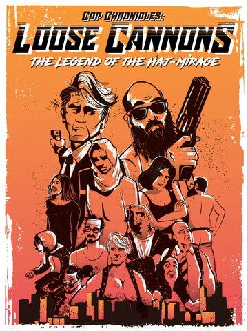 Скачать Cop Chronicles: Loose Cannons: The Legend of the Haj-Mirage (2018)