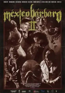 Варварская Мексика 2 (2017) торрент