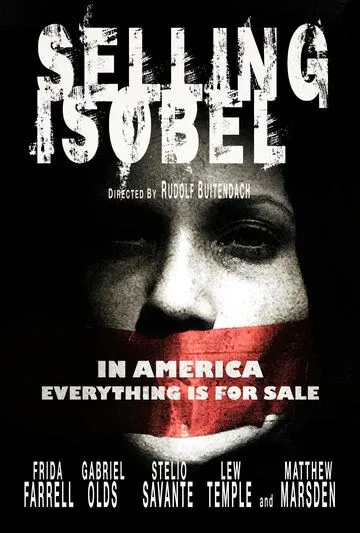 Скачать Продажа Изобель / Selling Isobel (2017) фильм через торрент на русском