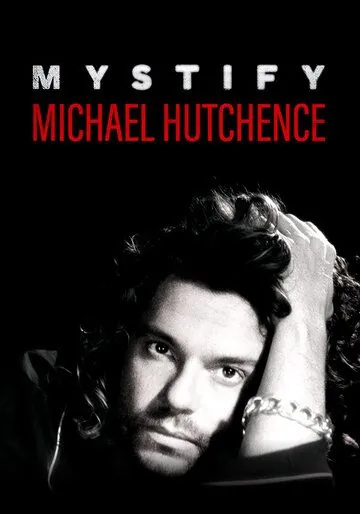 Mystify: Michael Hutchence (2019) торрент