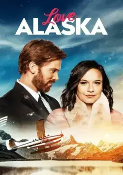 Скачать Love Alaska (2019)