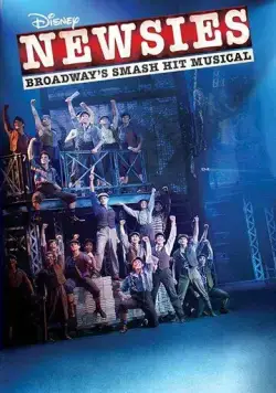 Скачать Disney's Newsies the Broadway Musical (2017)