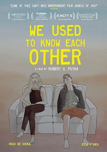 We Used To Know Each Other (2019) торрент