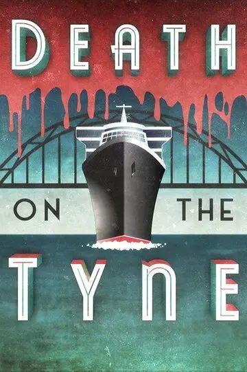 Скачать Death on the Tyne[xfgiven_year1] ()[/xfgiven_year1]