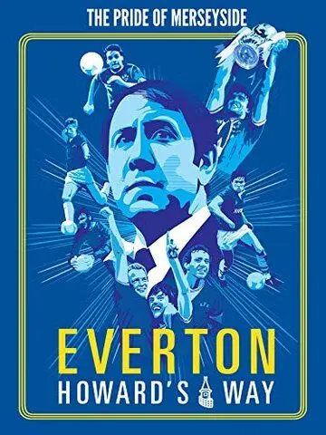 Скачать Everton, Howard's Way (2019) через торрент бесплатно