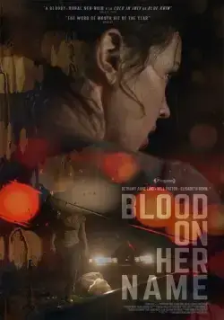 Кровь на её имени (2019) через торрент бесплатно Скачать Кровь на её имени