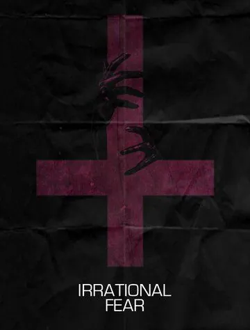 Скачать Irrational Fear (2017)