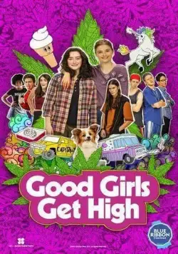 Good Girls Get High (2018) торрент