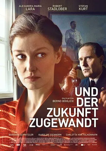 Скачать Und der Zukunft zugewandt (2018)