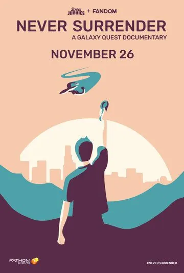 Never Surrender: A Galaxy Quest Documentary (2019) торрент