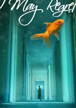 I May Regret (2018) торрент