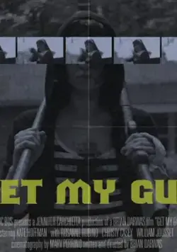 Скачать Get My Gun (2017)