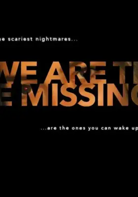 Скачать We Are the Missing