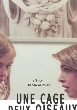 Скачать Une cage deux oiseaux (2019)