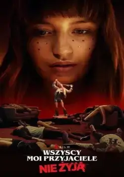 Скачать Все мои друзья мертвы (2020)