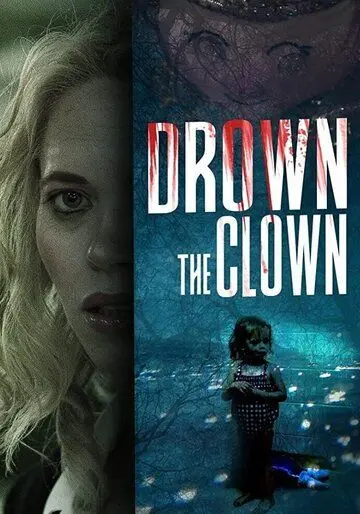 Скачать Drown the Clown[xfgiven_year1] ()[/xfgiven_year1]