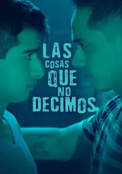 Las Cosas Que No Decimos (2019) торрент
