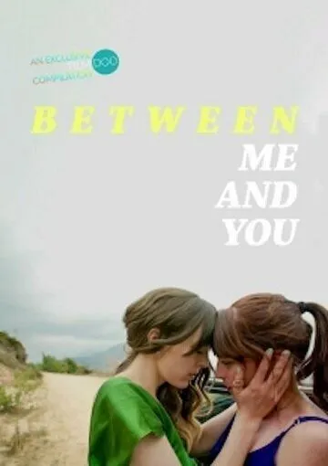 Between Me and You (2021) торрент