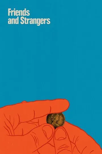 Скачать Друзья и незнакомцы (2021)