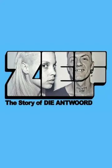 Скачать ZEF: The Story of Die Antwoord
