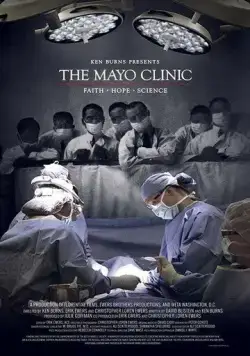 The Mayo Clinic: Faith - Hope - Science (2018) торрент
