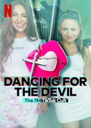 Скачать Dancing for the Devil: The 7M TikTok Cult
