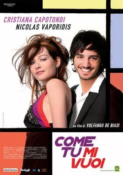 Каким ты меня хочешь (2007) торрент
