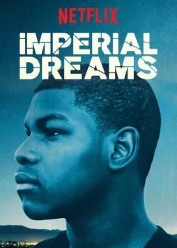 Imperial Dreams (2014) торрент
