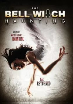 The Bell Witch Haunting (2013) торрент