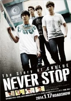 История группы CNBlue: Никогда не останавливайся (2013) торрент