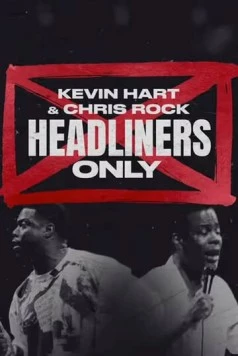 Kevin Hart & Chris Rock: Headliners Only (2023) торрент