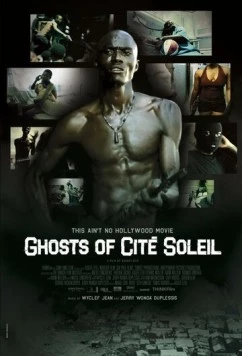 Ghosts of Cité Soleil (2006) торрент