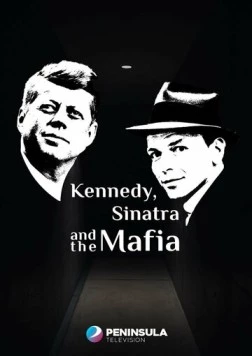 Кеннеди, Синатра и мафия (2023) торрент