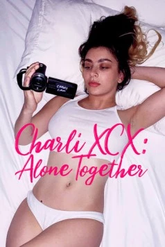 Charli XCX: Вместе в одиночестве (2021) торрент