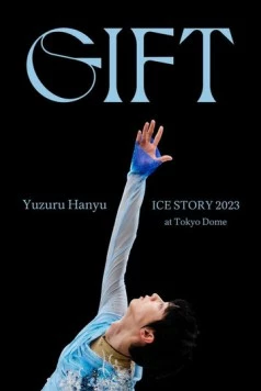 Юдзуру Ханю: Ледовое шоу GIFT на стадионе «Токио Доум» (2023) торрент