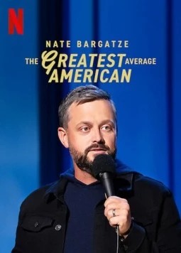 Нейт Баргатзе: Величайший обычный американец (2021) торрент