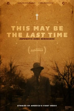 This May Be the Last Time (2014) торрент