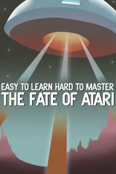 Easy to Learn, Hard to Master: The Fate of Atari (2017) торрент