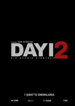 Dayi: Bir Adamin Hikayesi 2 (2025) торрент